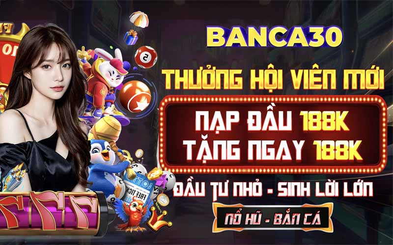 Lợi ích khi tham gia Bắn cá 30 đổi thưởng